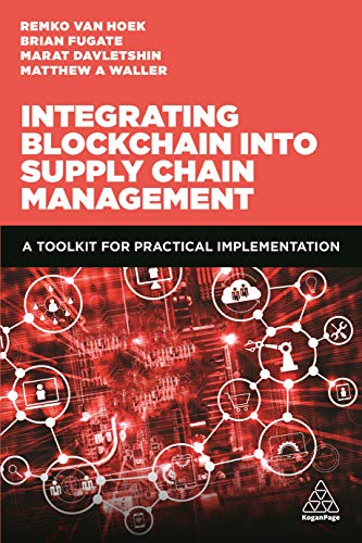 Integrating Blockchain into Supply Chain Management : A Toolkit for Practical Implementation