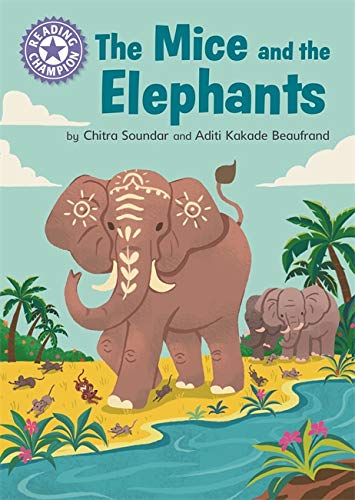 The Mice and the Elephants: Independent Reading Purple 8 (Reading Champion)
