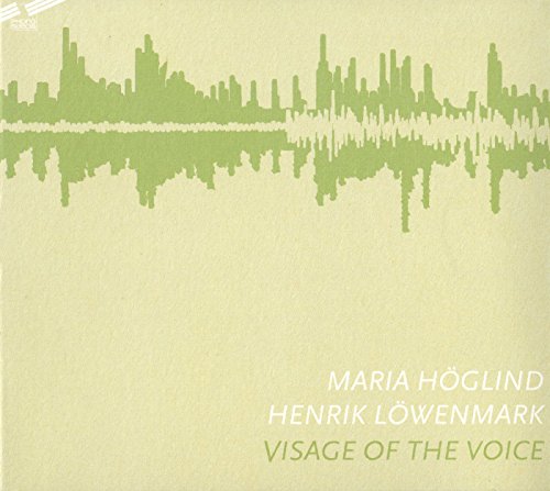 Hoglind Maria/henrik Lowenm - Visage of the Voice - Various Composers [CD]