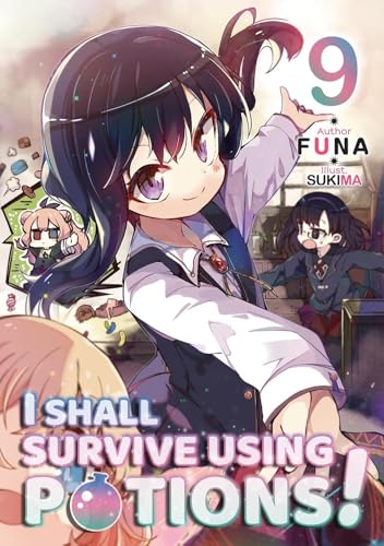 I Shall Survive Using Potions! Volume 9 (Light Novel)