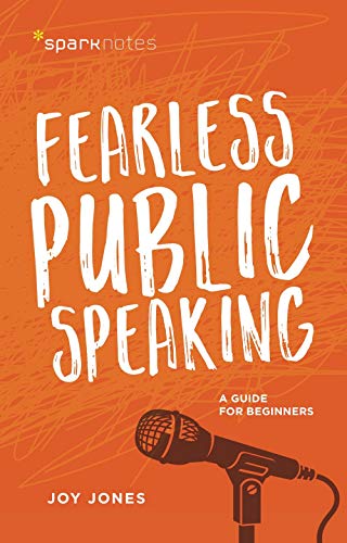 Fearless Public Speaking: A Teen's Guide to Public Speaking (SparkNotes): A Guide for Beginners