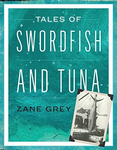 Book cover: “Tales of Swordfish and Tuna” with a vintage fishing photo.