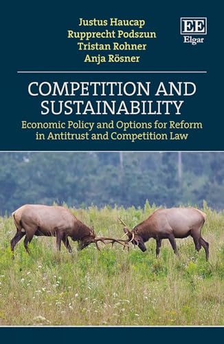 Competition and Sustainability : Economic Policy and Options for Reform in Antitrust and Competition Law