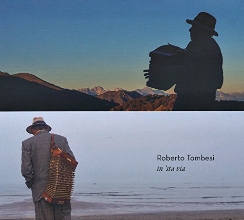 Roberto Tombesi - In 'sta Via [CD]