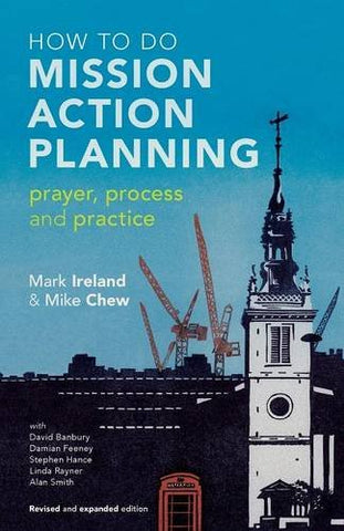 How to do Mission Action Planning: Prayer, process and practice