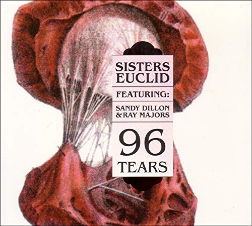 Sisters Euclid Feat. Sandy Dillon & Ray Majors - 96 Tears [CD]