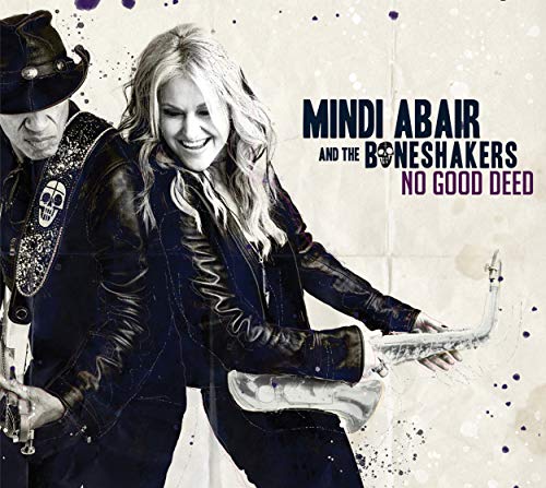 CD cover for Mindi Abair & The Boneshakers’ “No Good Deed,” featuring musicians.