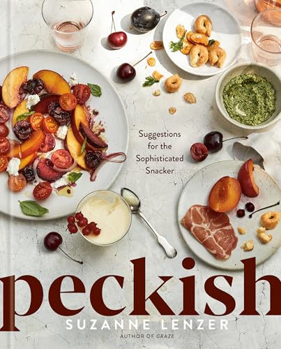Peckish : Suggestions for the Sophisticated Snacker; A Cookbook