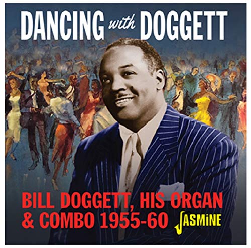 Bill Doggett - Dancing with Bill Doggett, His Organ & Combo1955-1960 [CD]