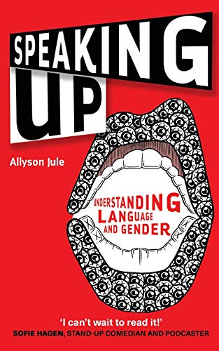 Speaking Up: Understanding Language and Gender