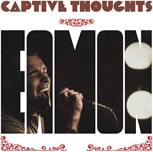 CD cover for Eamon’s “Captive Thoughts” featuring a singer with a microphone.