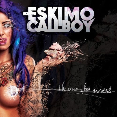 Eskimo Callboy - We Are The Mess [CD]
