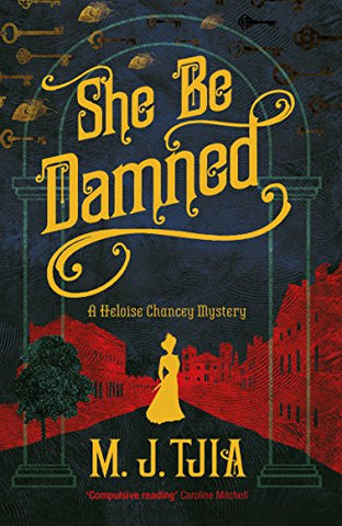 She Be Damned: A Heloise Chancey Mystery (Heloise Chancey Mysteries)