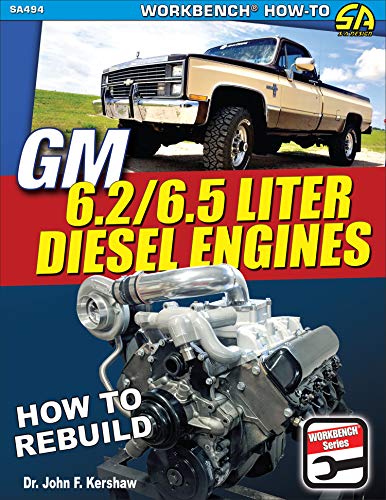 GM 6.2 and 6.5 Liter Diesel Engines: How to Rebuild and Modify