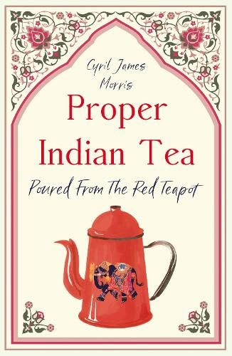 Proper Indian Tea : Poured From The Red Teapot