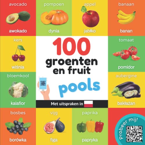 100 groenten en fruit in pools : Tweetalig fotoboek for kinderen: nederlands / pools met uitspraken