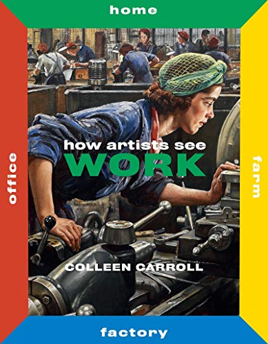 How Artists See Work: Second Edition (How Artists See new series)