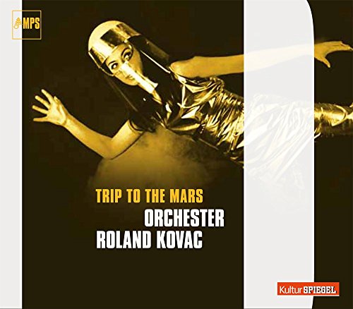 Orchester Roland Kovac - Trip To The Mars [CD]