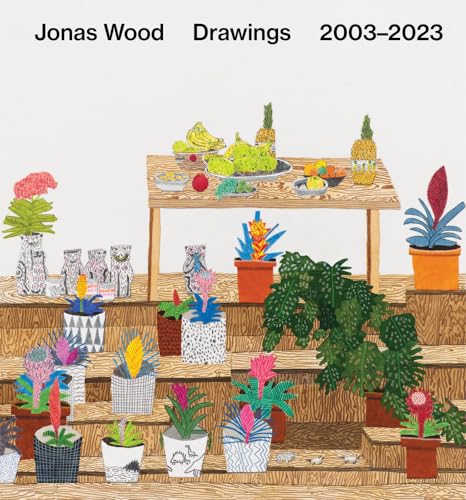 Jonas Wood: Drawings : 2003–2023