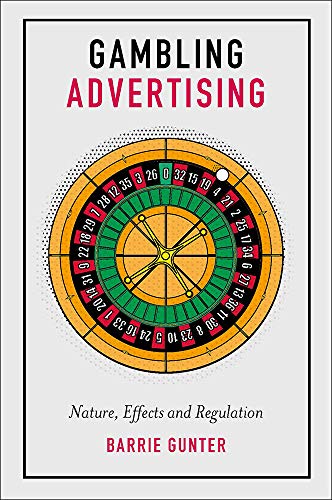 Gambling Advertising: Nature, Effects and Regulation