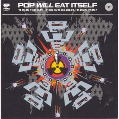 Pop Will Eat Itself - This Is The Day This Is The Hour This Is This: 30th Anniversary[Deluxe Splatter Colored Vinyl] [VINYL]