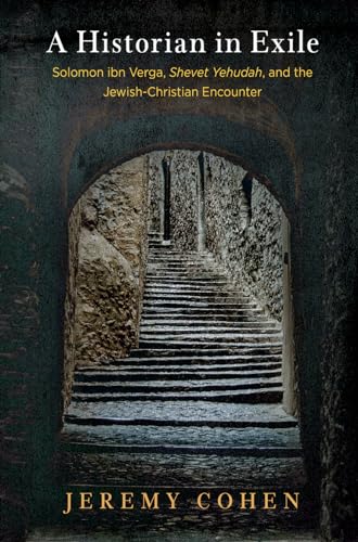 A Historian in Exile: Solomon ibn Verga