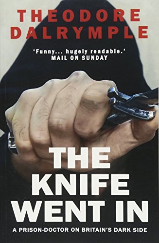 The Knife Went In: A Prison Doctor on Britain's Dark Side