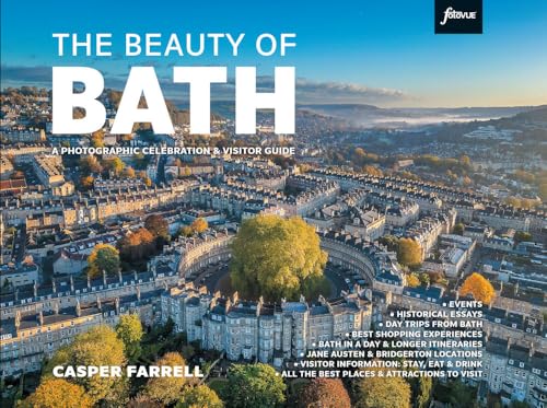 The Beauty of Bath : A photographic celebration and visitor guide