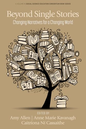 Beyond Single Stories : Changing Narratives for a Changing World