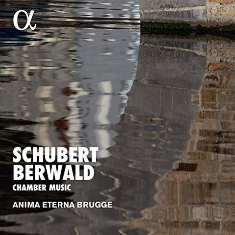 Anima Eterna Brugge - Schubert; Berwald: Chamber Music [CD]