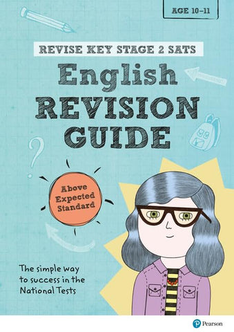 Pearson REVISE Key Stage 2 SATs English Revision Guide Above Expected Standard for the 2023 and 2024 exams: for home learning and the 2022 and 2023 exams (Revise KS2 English)