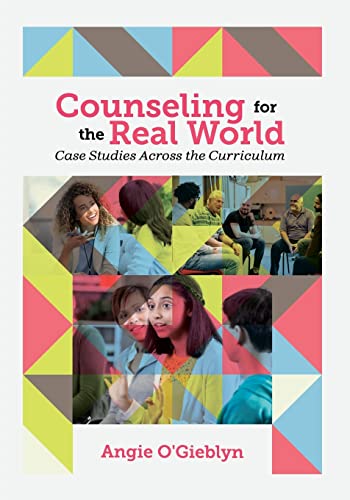 Counseling for the Real World : Case Studies Across the Curriculum