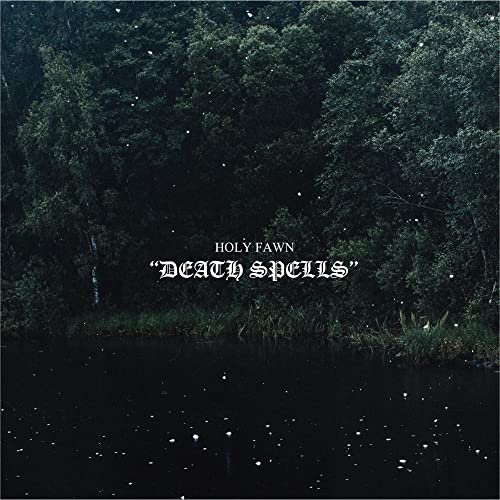 Holy Fawn - Death Spells [VINYL]