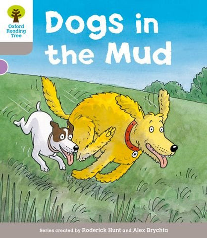 Oxford Reading Tree: Level 1 More a Decode and Develop Dogs in Mud (Oxford Reading Tree: Biff, Chip and Kipper Decode and Develop)