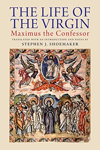 The Life of the Virgin - Maximus the Confessor