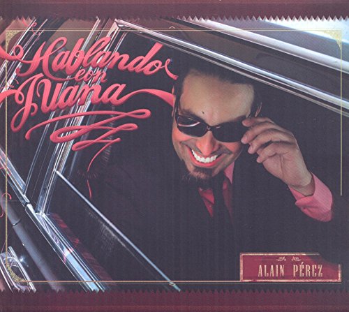 Alain Perez - Hablando Con Juana [CD]