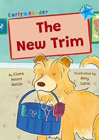 The New Trim: (Blue Early Reader)