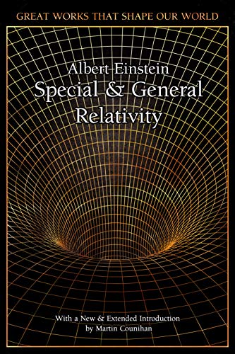 Special and General Relativity (Great Works that Shape our World)