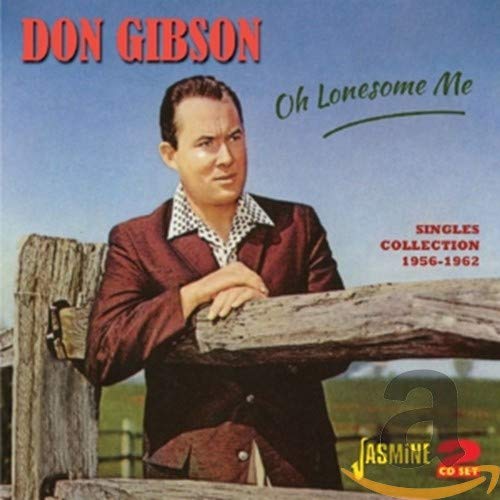 Don Gibson - Oh Lonesome Me (Singles Collection 1956 - 62) [CD]