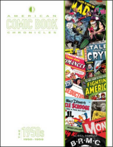American Comic Book Chronicles: The 1950s: 3 (American Comic Book Chronicles Hc)