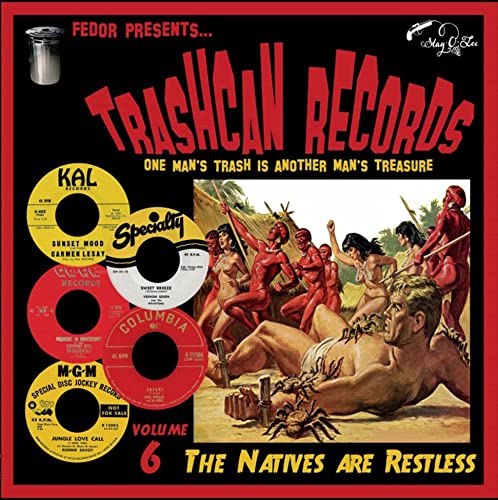 Various Artists - Trashcan Records Vol 6: The Natives Are Restless  [VINYL]
