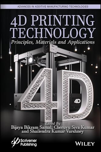 4D Printing Technology : Principles, Materials and Application
