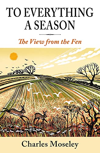 To Everything a Season: A View from the Fen