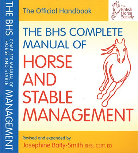 BHS Complete Manual of Horse and Stable Management (British Horse Society) (BHS Official Handbook)