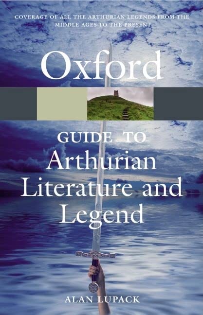 The Oxford Guide to Arthurian Literature and Legend 1/e (Oxford Quick Reference)