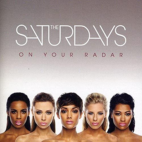 CD cover for The Saturdays’ “On Your Radar” featuring five women.