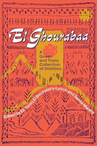 El Ghourabaa : A Queer and Trans Collection of Oddities