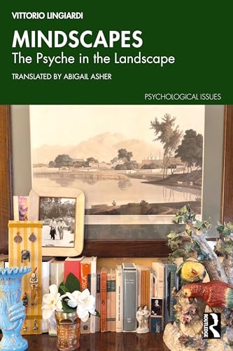 Mindscapes : The Psyche in the Landscape