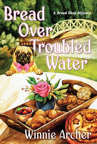 Bread Over Troubled Water (Bread Shop Mystery)