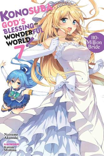 Konosuba: God's Blessing on This Wonderful World!, Vol. 7 (light novel) (Konosuba (Light Novel)): 110-Million Bride